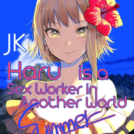 JK Haru is a Sex Worker in Another World: Summer: