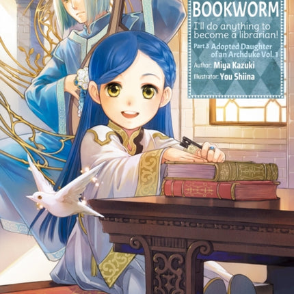 Ascendance of a Bookworm: Part 3 Volume 1