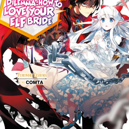 An Archdemon's Dilemma: How to Love Your Elf Bride: Volume 1: How to Love Your Elf Bride: Volume 1