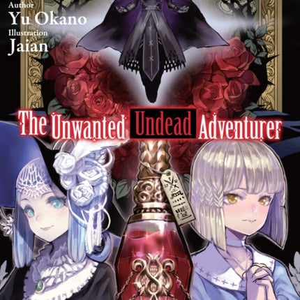 The Unwanted Undead Adventurer (Light Novel): Volume 3