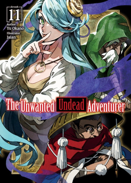 The Unwanted Undead Adventurer Light Novel Volume 11