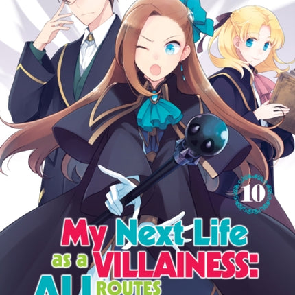 My Next Life as a Villainess: All Routes Lead to Doom! Volume 10