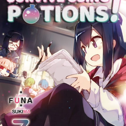 I Shall Survive Using Potions! Volume 7