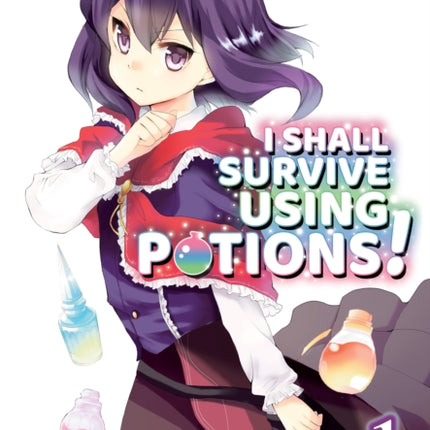 I Shall Survive Using Potions (Manga) Volume 1