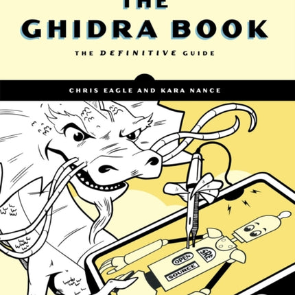 The Ghidra Book: A Definitive Guide