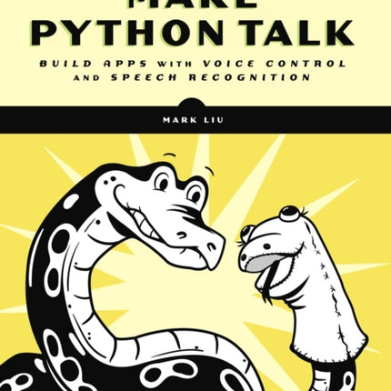 Make Python Talk: Build Apps with Voice Control and Speed Recognition