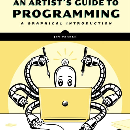 An Artist's Guide To Programming: A Graphical Introduction