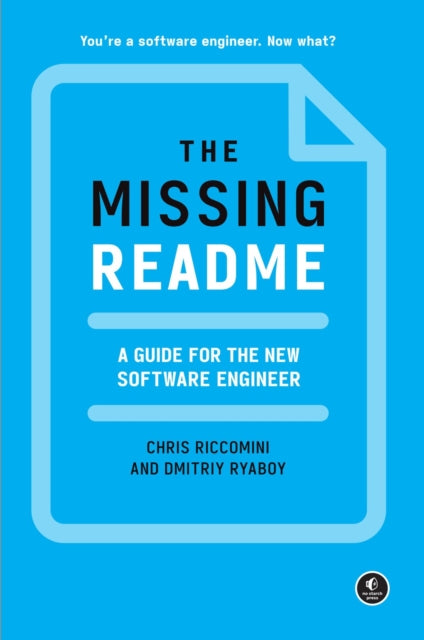 The Missing Readme: A Guide for the New Software Engineer