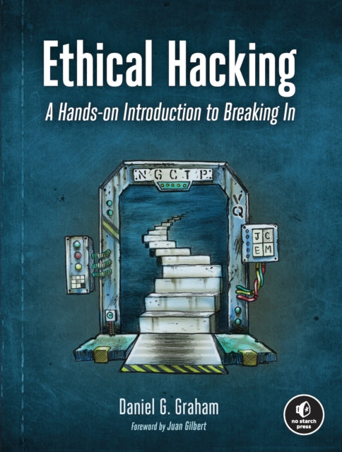 Ethical Hacking: A Hands-on Introduction to Breaking In