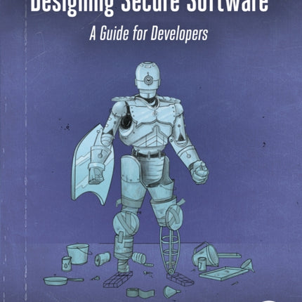 Designing Secure Software: A Guide for Developers