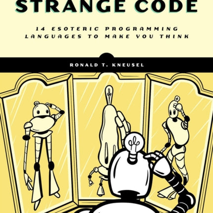 Strange Code: Esoteric Languages That Make Programming Fun Again