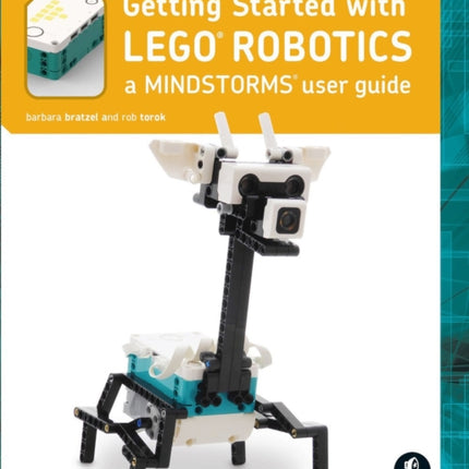 Getting Started With Lego Mindstorms: Learn the Basics of Building and Programming Robots