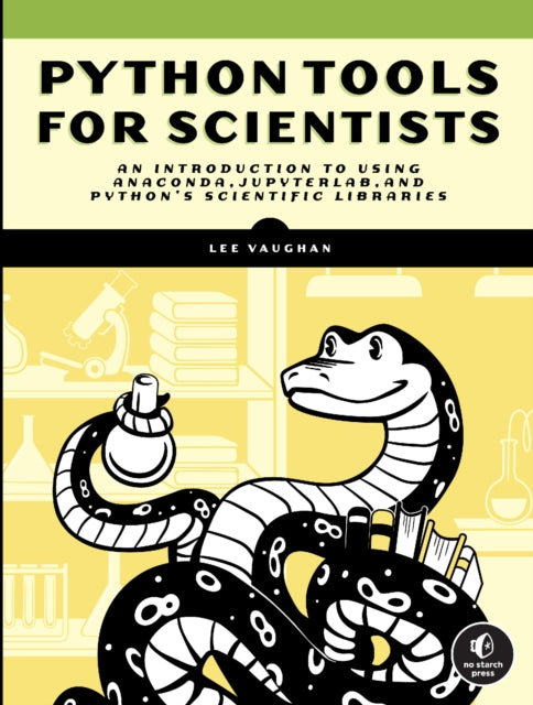 Python Tools For Scientists: An Introduction to Using Anaconda, JupyterLab, and Python's Scientific Libraries