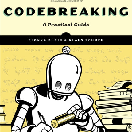 Codebreaking: A Practical Guide