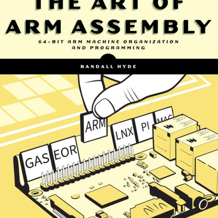 The Art of ARM Assembly Volume 1