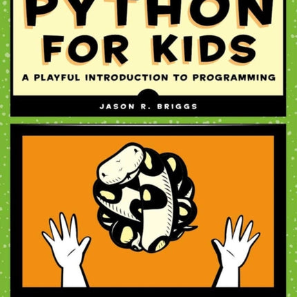 Python For Kids, 2nd Edition: A Playful Introduction to Programming