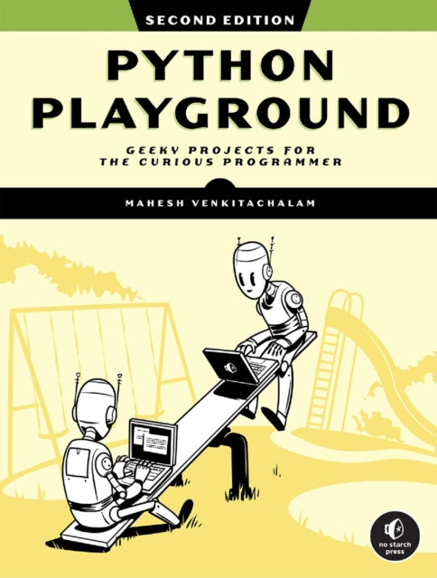 Python Playground, 2nd Edition: Geeky Projects for the Curious Programmer