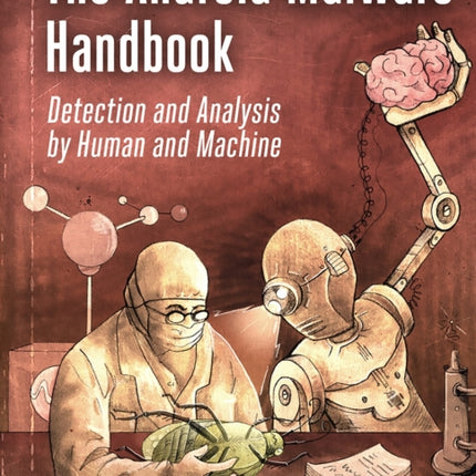 The Android Malware Handbook: Using Manual Analysis and ML-Based Detection