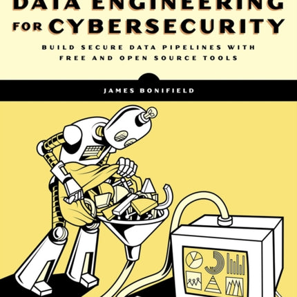 Data Engineering for Cybersecurity