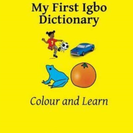 My First Igbo Dictionary: Colour and Learn