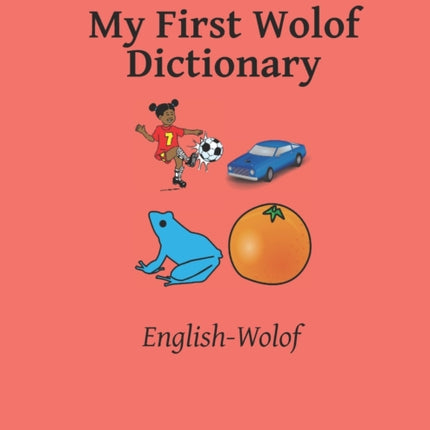 My First Wolof Dictionary: Colour and Learn