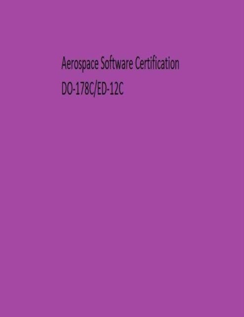 Aerospace Software Certification DO178C/ED-12C