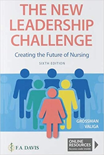 The New Leadership Challenge: Creating the Future of Nursing