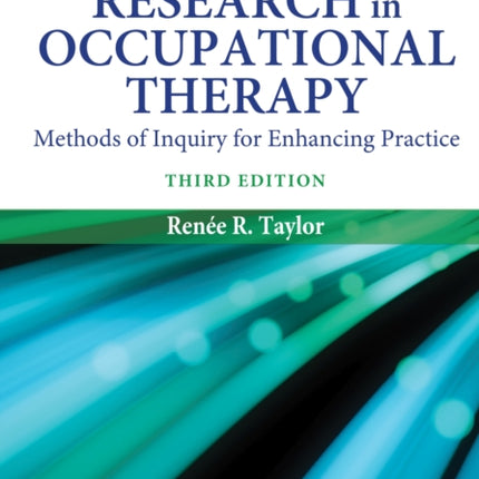 Kielhofner's Research in Occupational Therapy: Methods of Inquiry for Enhancing Practice