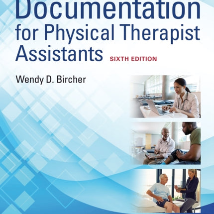 Documentation for Physical Therapist Assistants