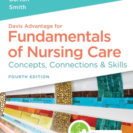 Davis Advantage for Fundamentals of Nursing Care: Concepts, Connections & Skills