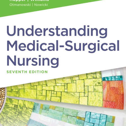 Study Guide for Understanding Medical Surgical Nursing