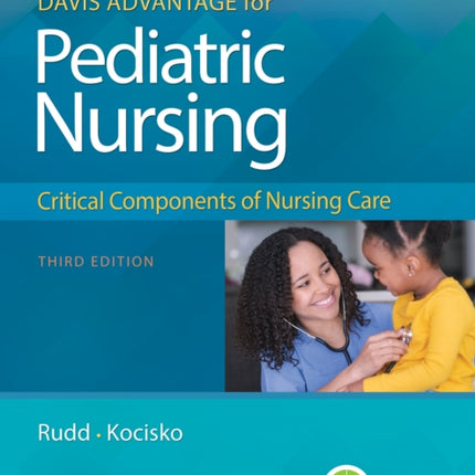 Davis Advantage for Pediatric Nursing: Critical Components of Nursing Care