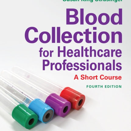 Blood Collection for Healthcare Professionals: A Short Course