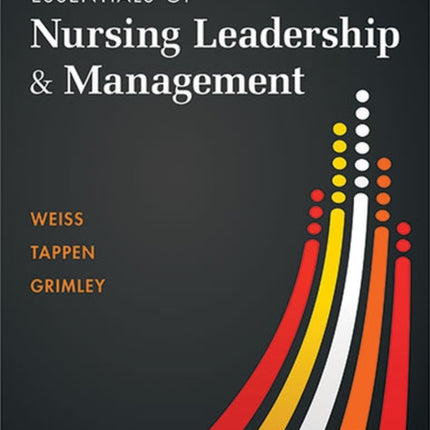 Essentials of Nursing Leadership & Management