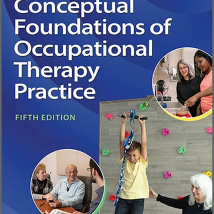 Kielhofners Conceptual Foundations of Occupational Therapy Practice