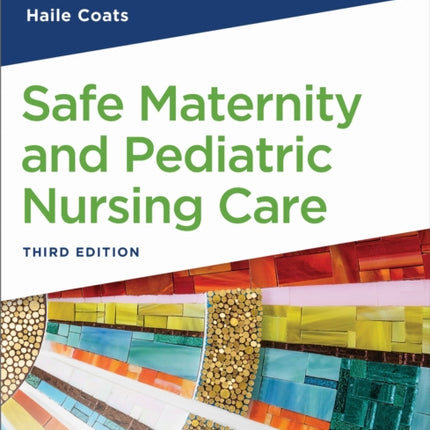 Safe Maternity  Pediatric Nursing Care