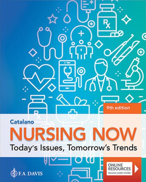 Nursing Now: Today's Issues, Tomorrow's Trends