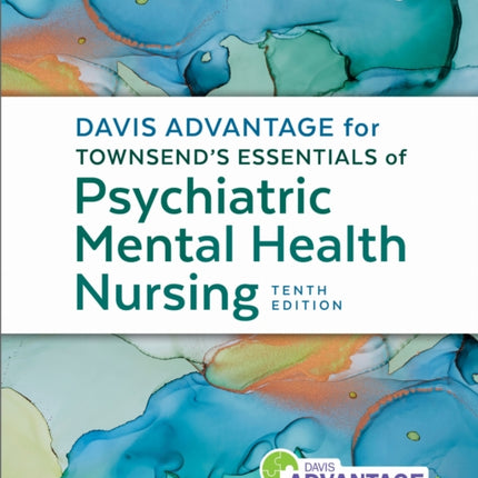 Davis Advantage for Townsends Essentials of Psychiatric Mental Health Nursing