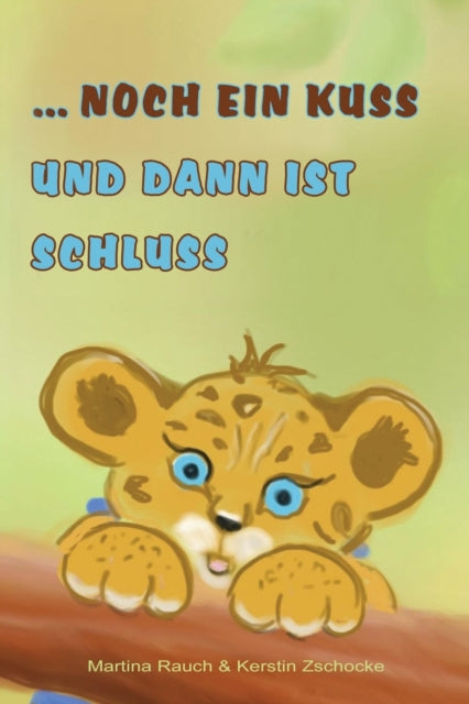 ... noch ein Kuss und dann ist Schluss: