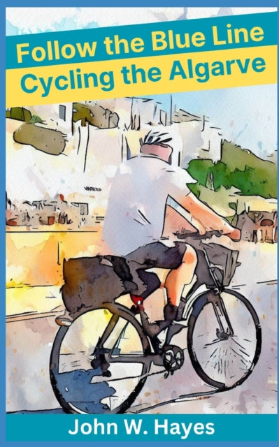 Follow the Blue Line: Cycling the Algarve