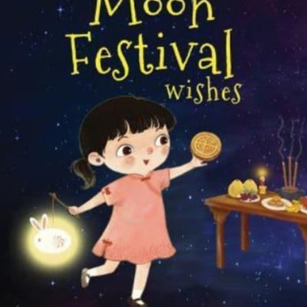 Moon Festival Wishes: Moon Cake and Mid-Autumn Festival Celebration