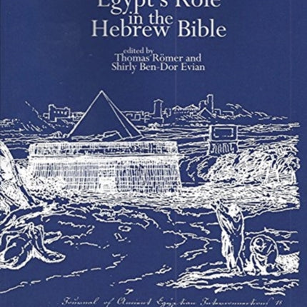 Egypt's Role in the Hebrew Bible