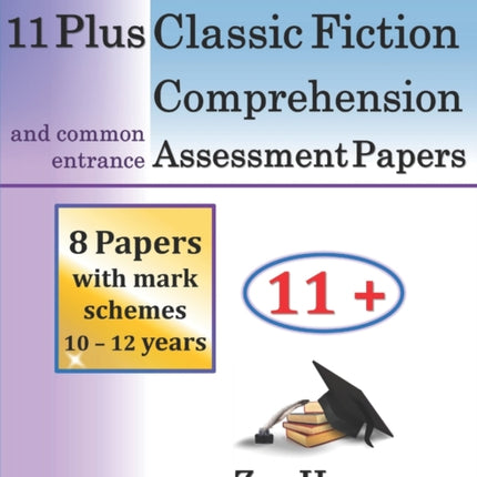 11 Plus Classic Fiction Comprehension Assessment Papers