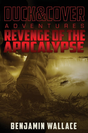 Revenge of the Apocalypse: A Duck & Cover Adventure