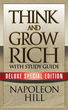 Think and Grow Rich with Study Guide: Deluxe