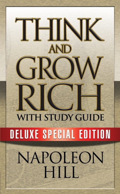 Think and Grow Rich with Study Guide: Deluxe