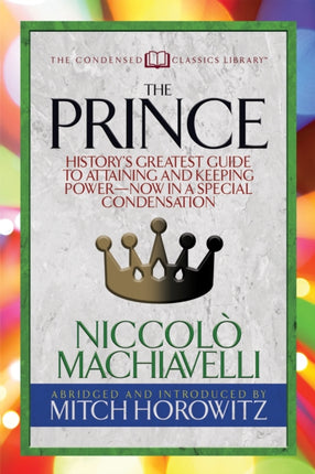 The Prince (Condensed Classics): History's