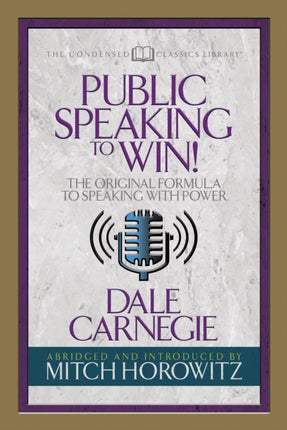 Public Speaking to Win (Condensed Classics): The