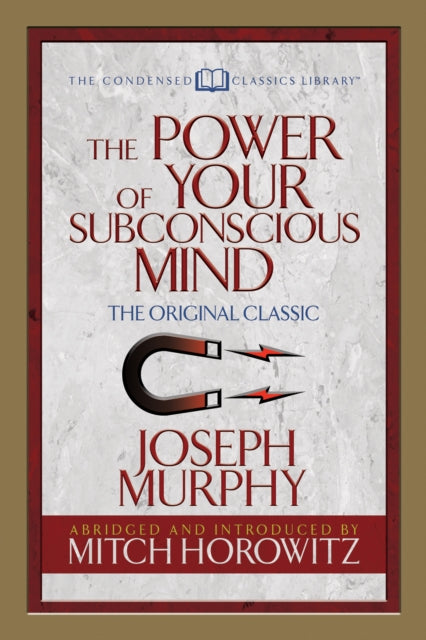 The Power of Your Subconscious Mind (Condensed