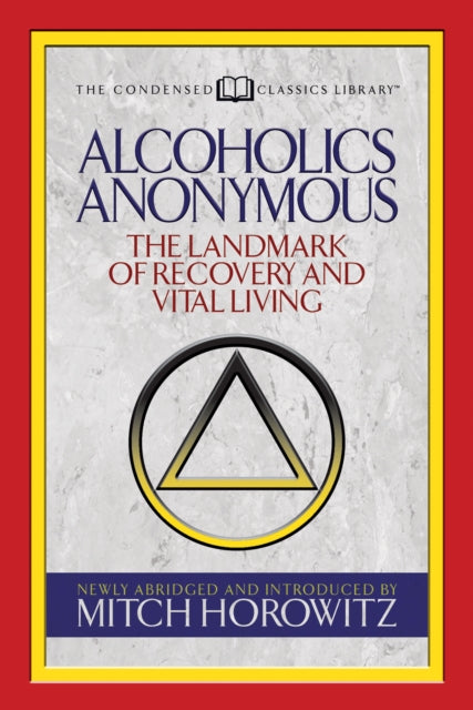 Alcoholics Anonymous (Condensed Classics): The